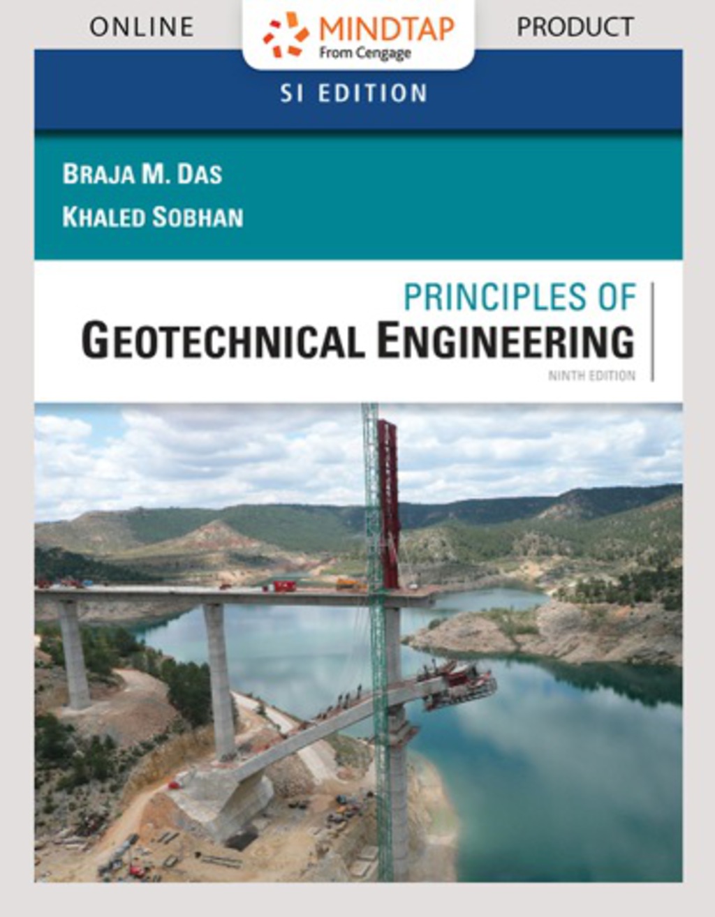 MindTap Engineering for Das/Sobhan's Principles of Geotechnical Engineering, SI Edition, 9th Edition, [Instant Access], 1 term (6 months) 9th Edition â€“ PDF/EPUB Version Downloadable